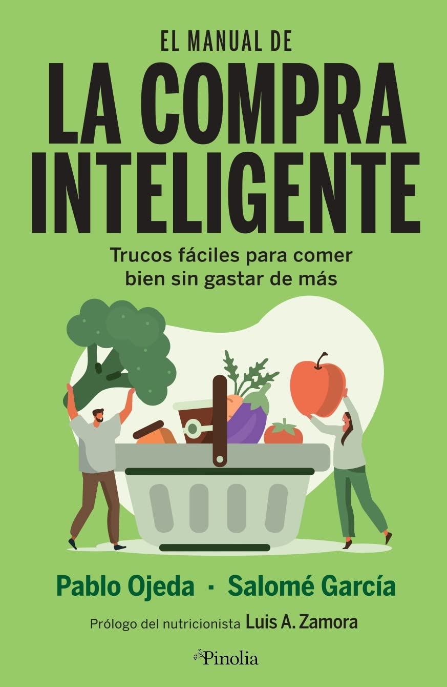 El manual de la compra inteligente: Trucos fáciles para comer bien sin gastar de más (Manuales prácticos) Health, Nutrition & Fitness