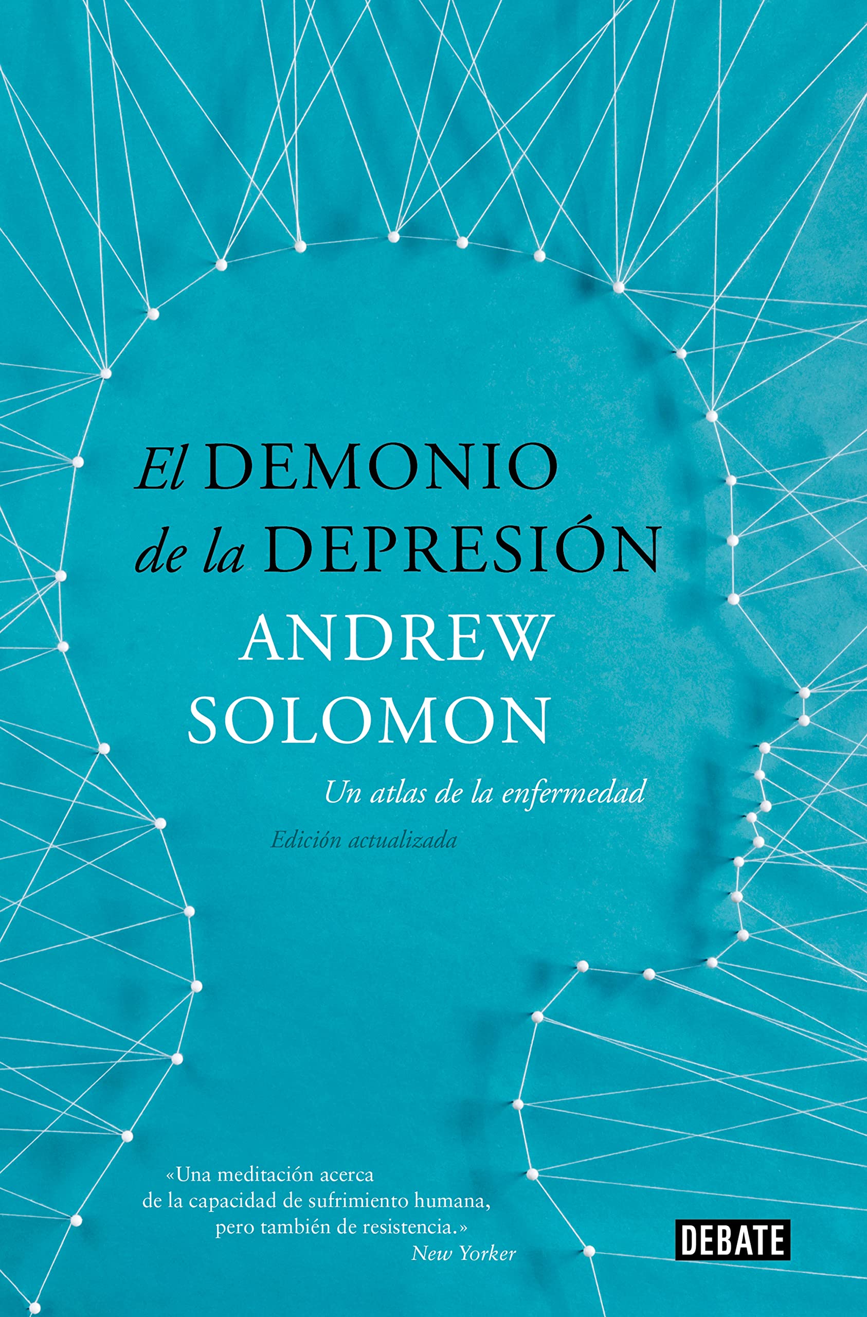 El demonio de la depresión: Un atlas de la enfermedad. Edición actualizada book