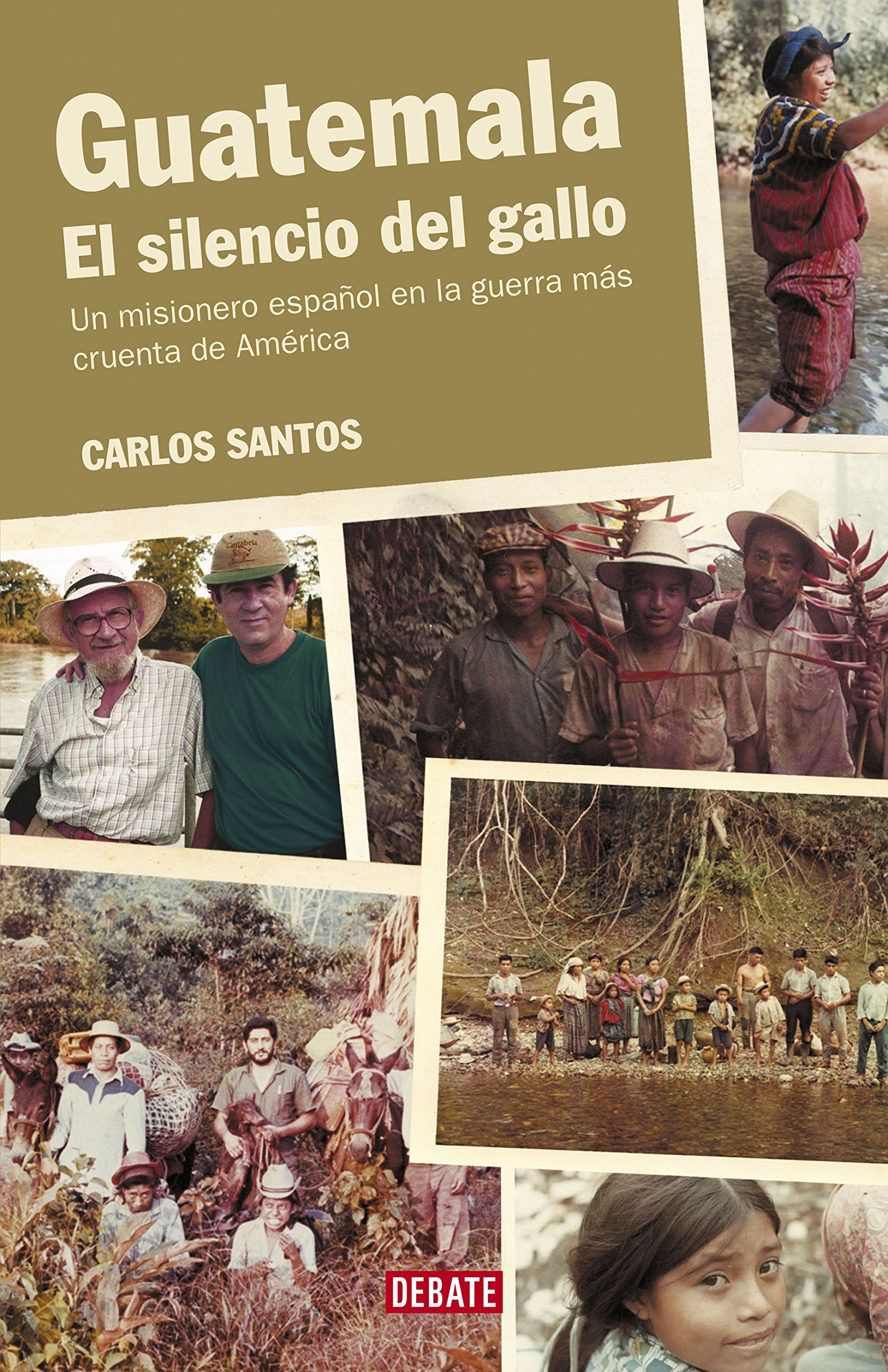 Guatemala. El silencio del gallo: Un misionero español en la guerra más cruenta de América (Historia) Social Sciences