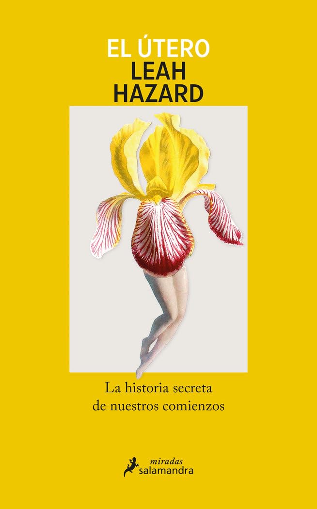El útero: La historia secreta de nuestros comienzos (Salamandra Miradas) Medicine