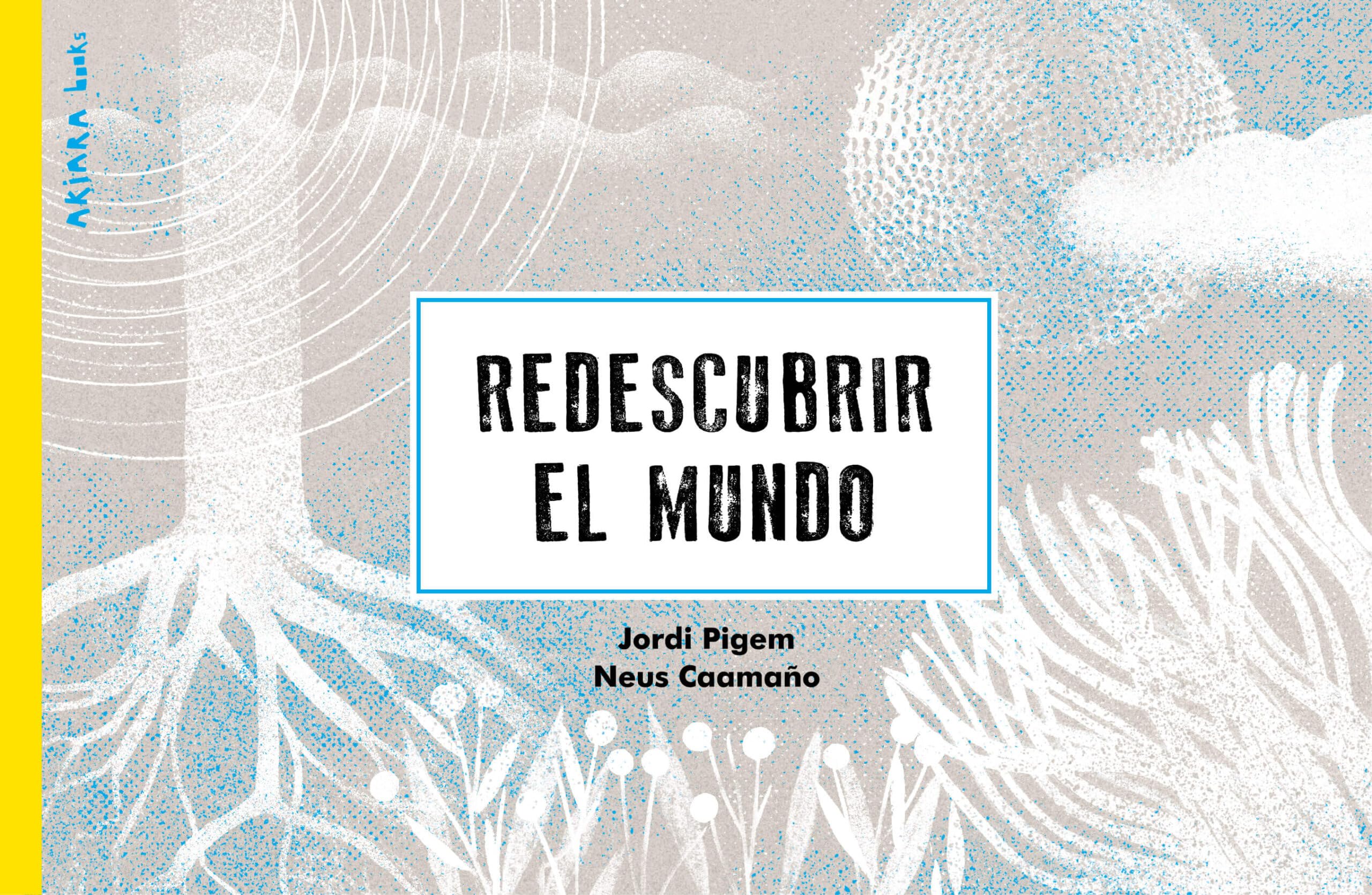Redescubrir el mundo (Akiwow, Band 1) Non-fiction