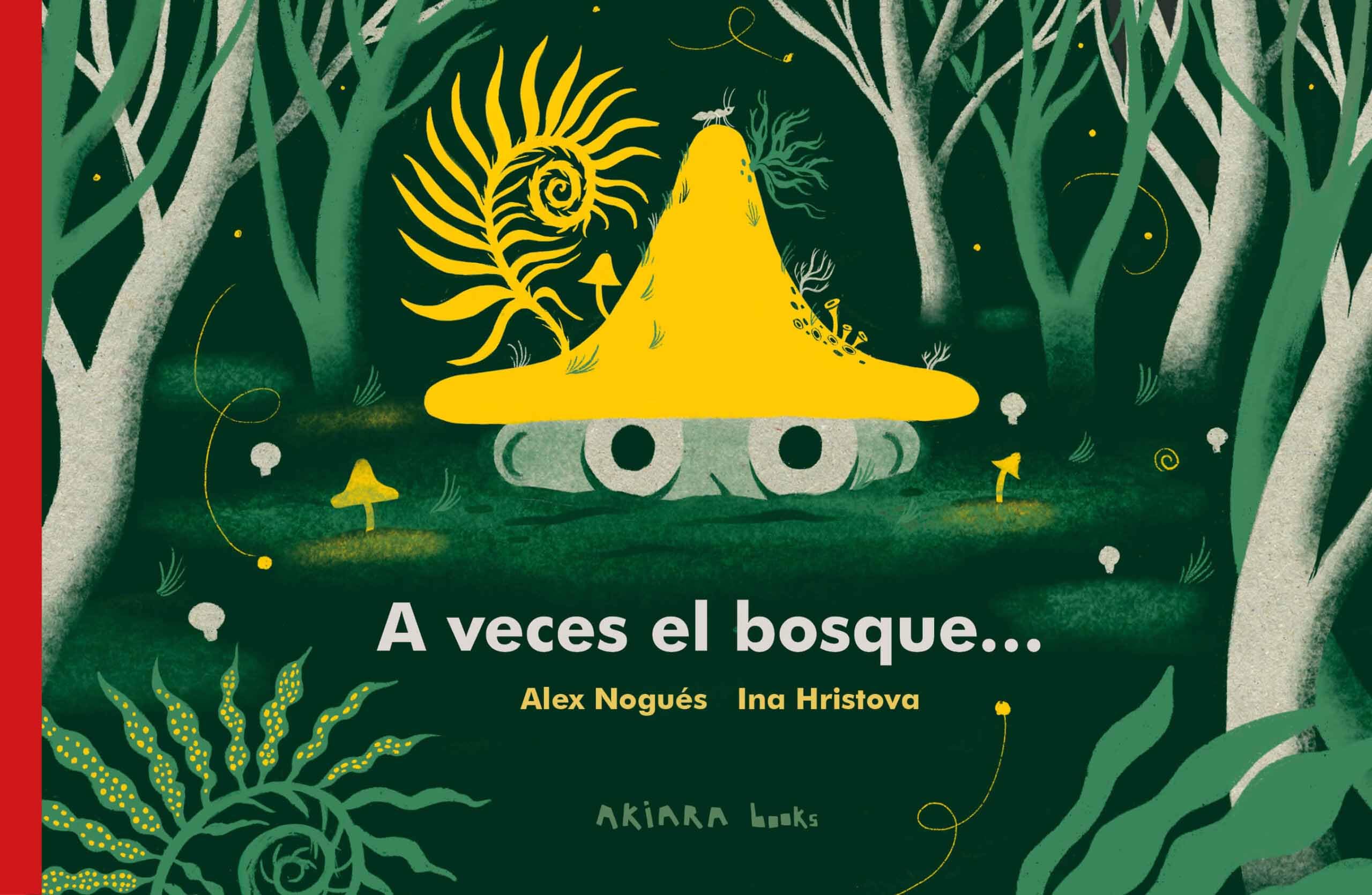 A veces el bosque... (Akiwow, Band 2) Non-fiction