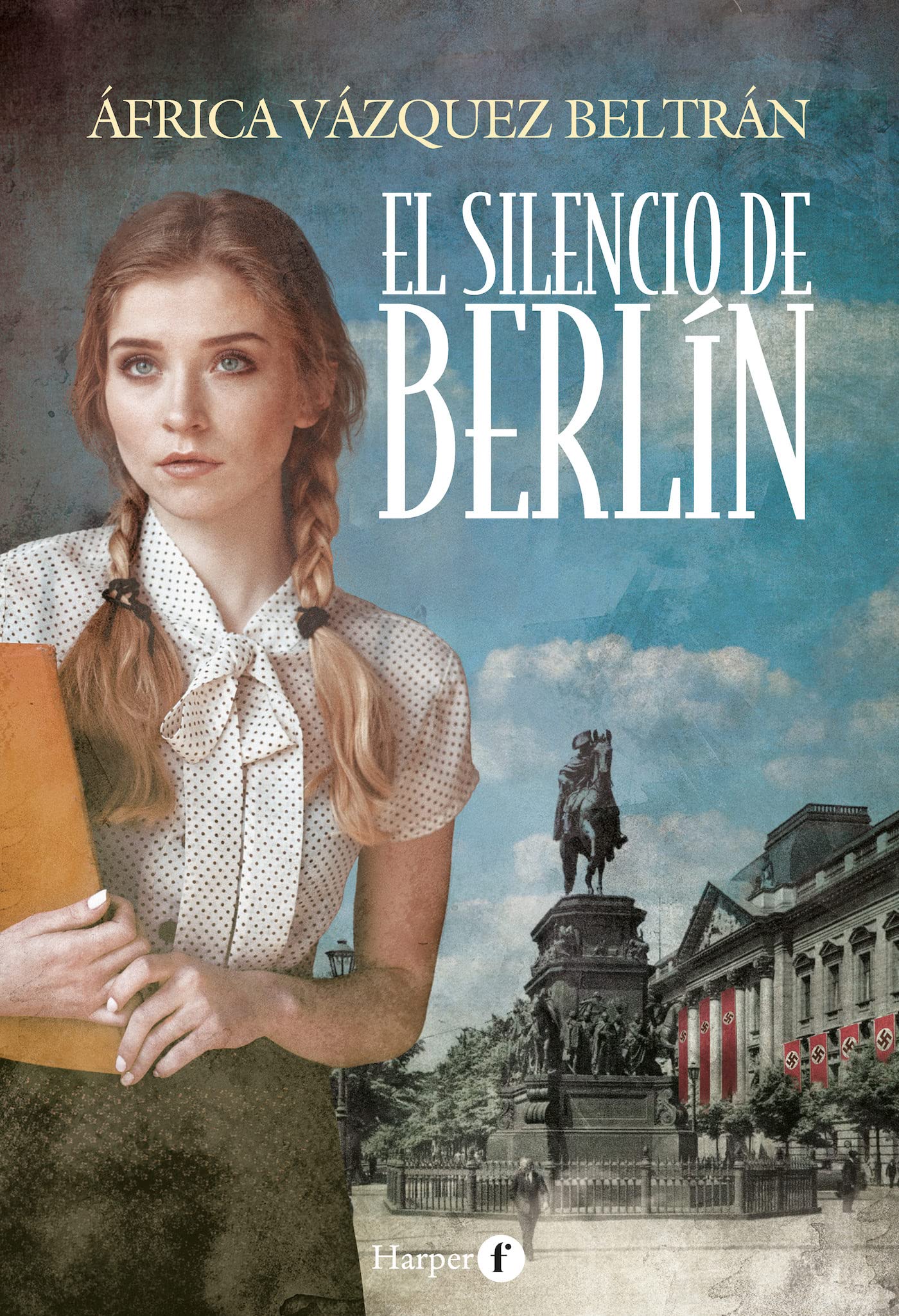 El silencio de Berlín (The silence of Berlin - Spanish Edition) (HARPER F) Historical Fiction