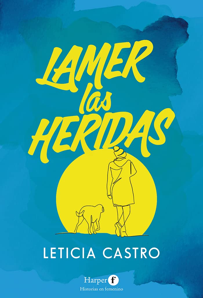 Lamer Las Heridas (Lick the Wounds) Contemporary literature