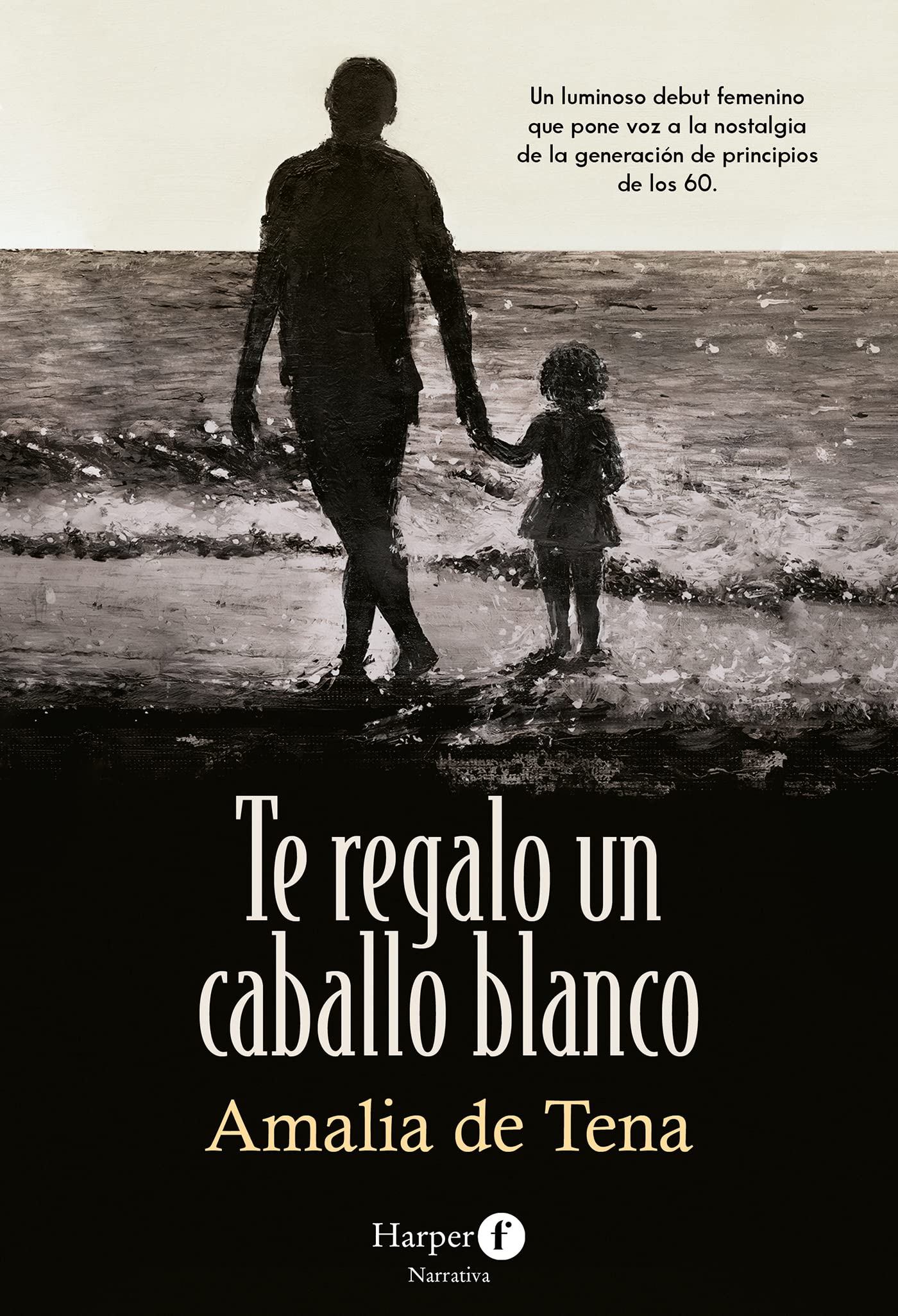 Te regalo un caballo blanco (I Will Give You a White Horse - Spanish Edition) (Harper F) Contemporary literature