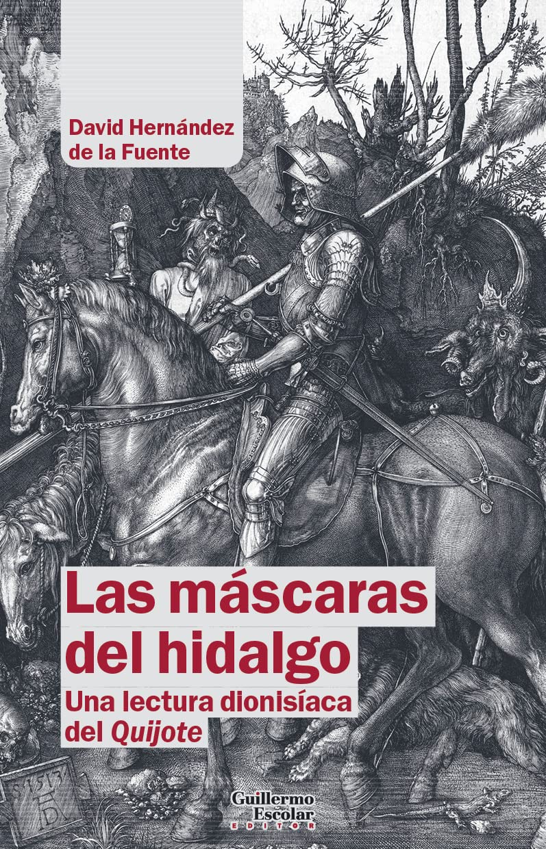 Las máscaras del hidalgo: Una lectura dionisíaca del Quijote book