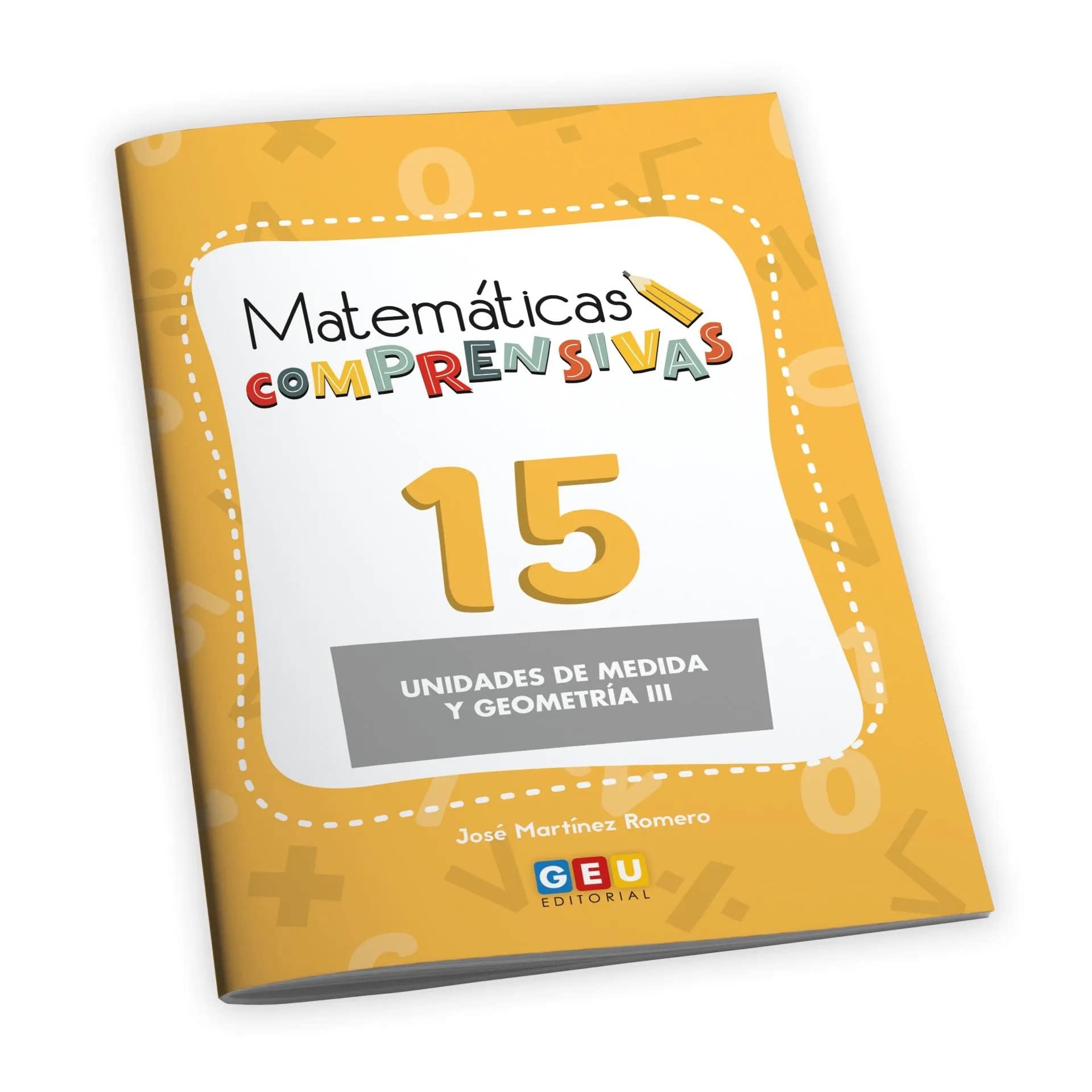 Matem?ticas comprensivas 15: unidades de medida y geometr?a III Education & Training