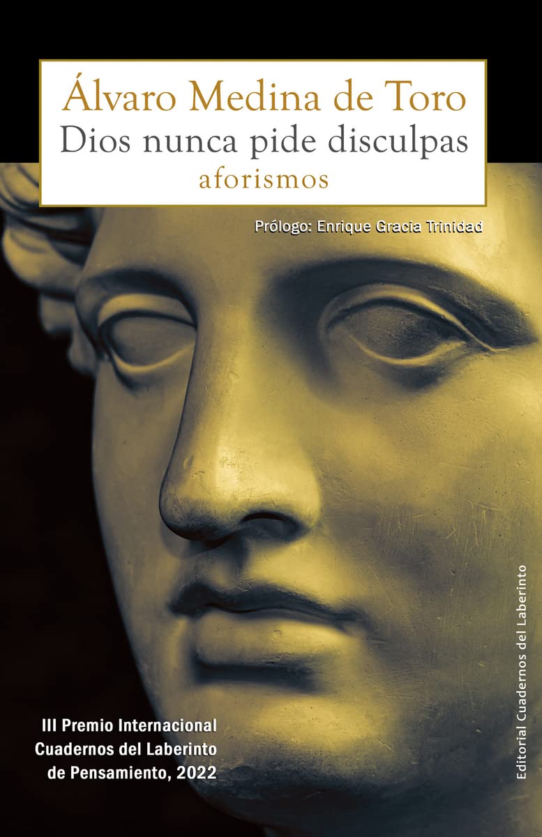 Dios nunca pide disculpas: Aforismos (Anaquel de Pensamiento, Band 20) Reference Books