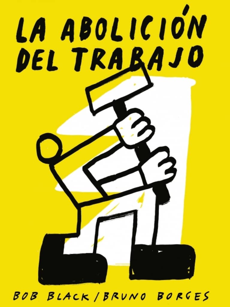 La abolición del trabajo (Iluminados, Band 26) Social Sciences