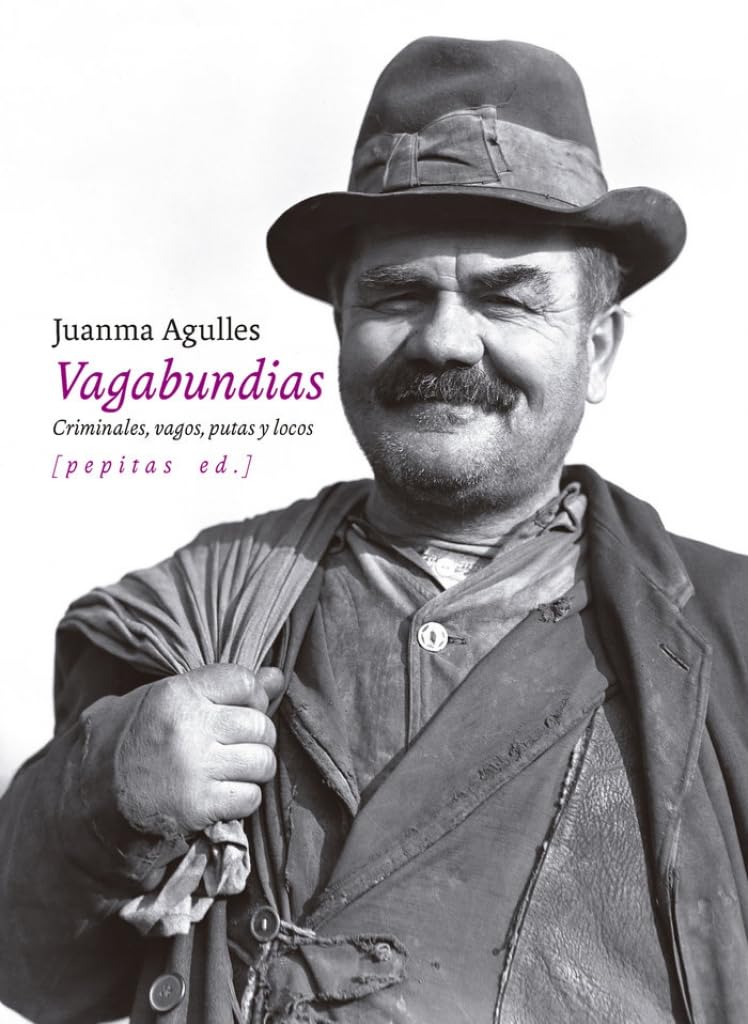 Vagabundias: Criminales, vagos, putas y locos book