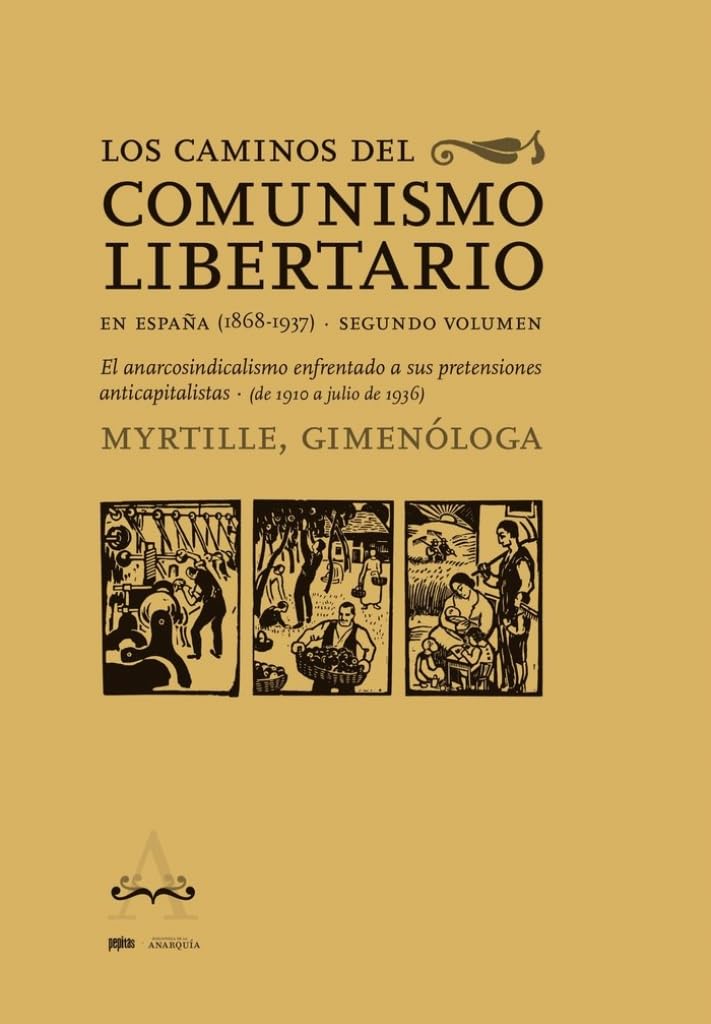 Los caminos del comunismo libertario en España (1868-1937). Segundo volumen Books