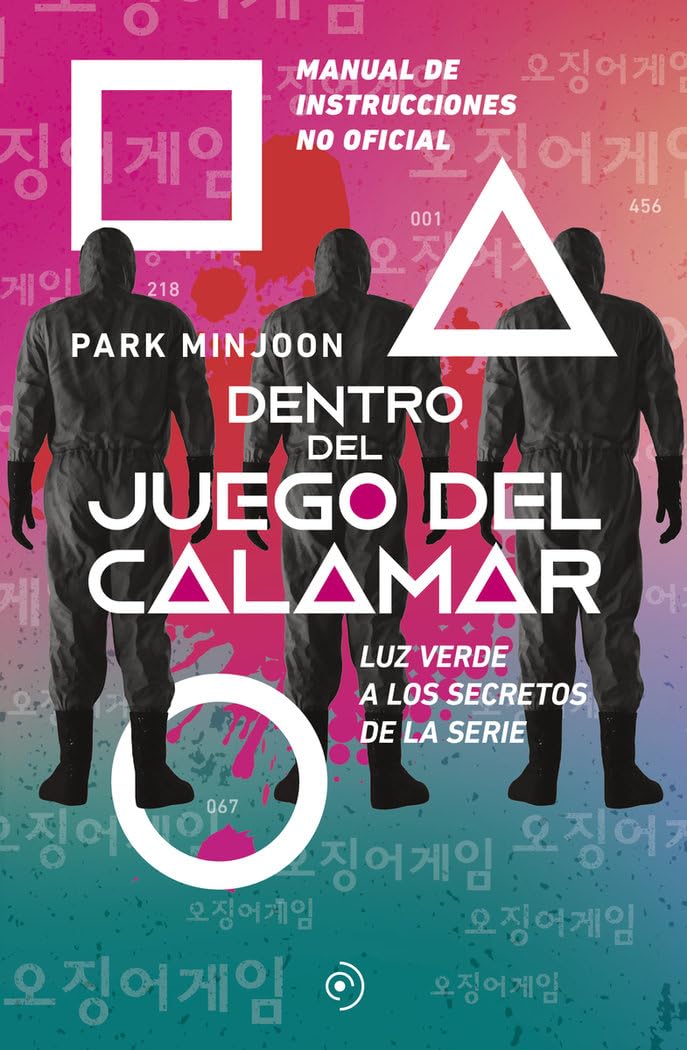Dentro del juego del calamar. Luz verde a los secretos de la serie: Manual de instrucciones no oficial Books