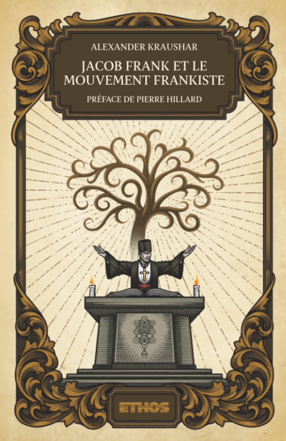 Jacob Frank et le mouvement frankiste (1726-1816): Préface de Pierre Hillard Religion & Esotericism