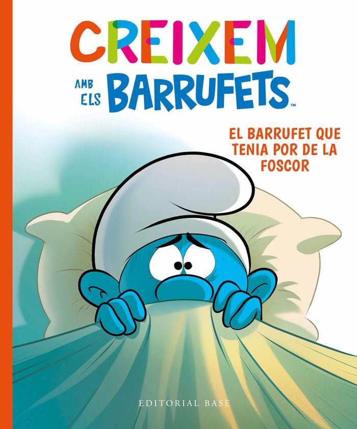 Creixem amb els Barrufets 1. El Barrufet que tenia por de la foscor Children's books
