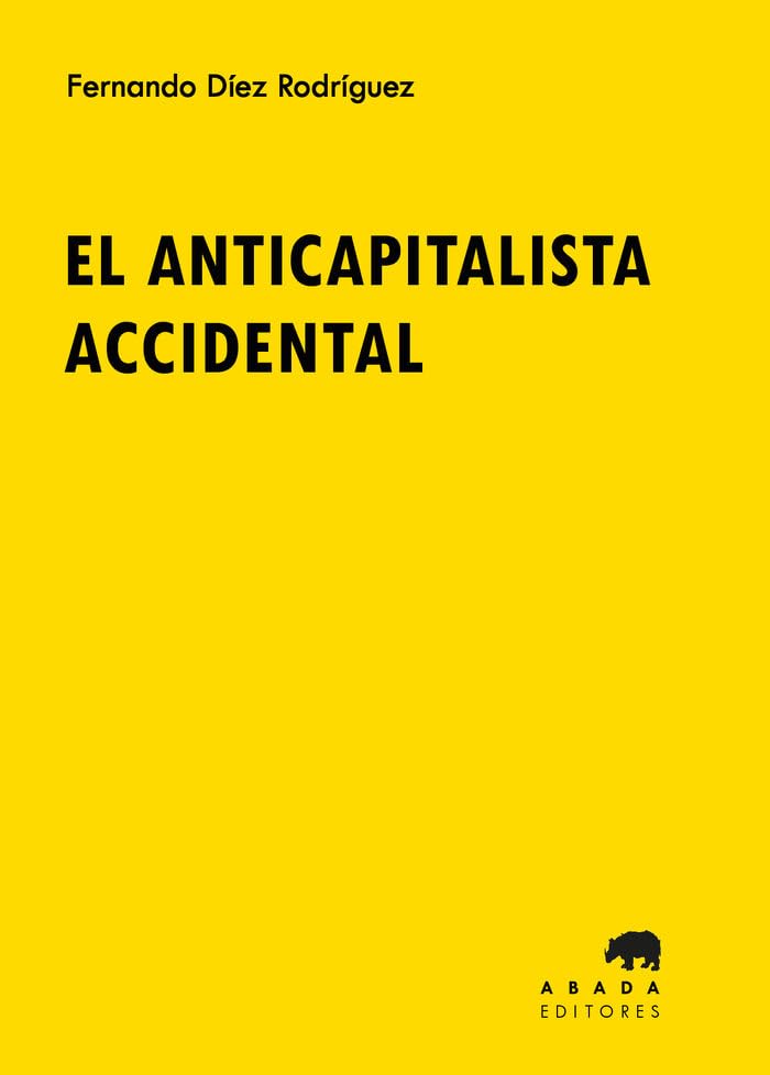 El anticapitalista accidental Politics & History