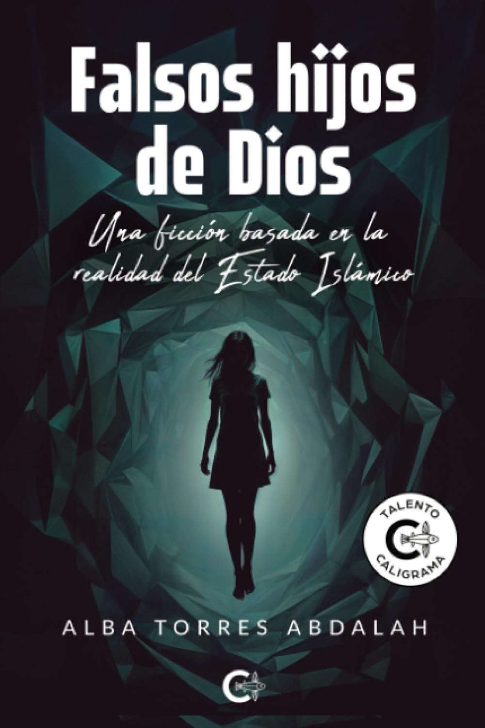 Falsos hijos de Dios: Una ficción basada en la realidad del Estado Islámico Contemporary literature