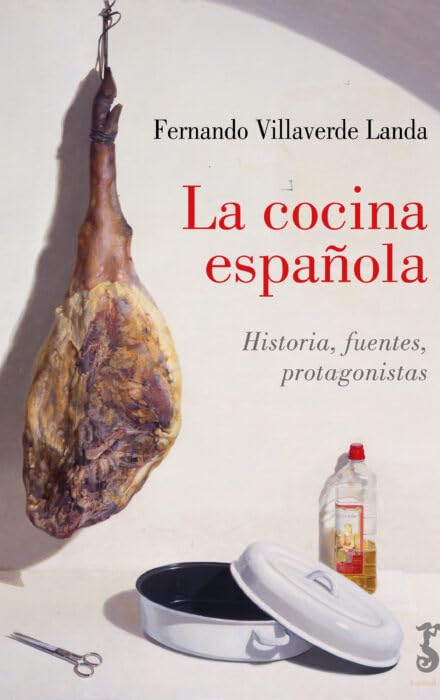 La cocina española: Historias, fuentes, protagonistas book