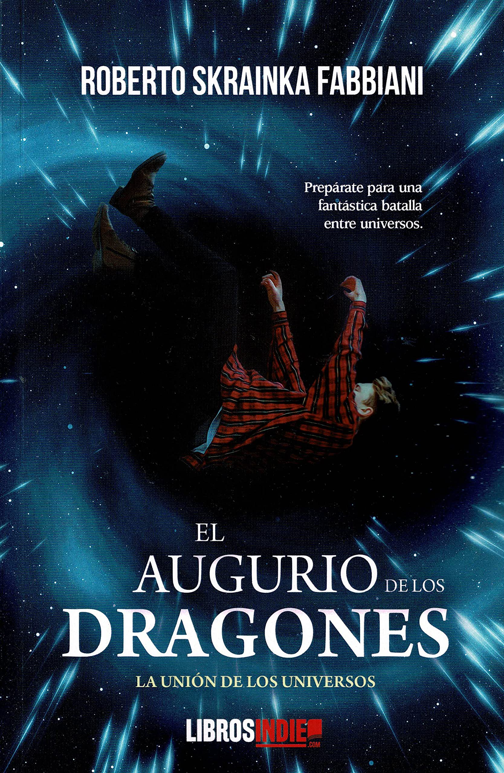 El augurio de los dragones. La unión de los universos book
