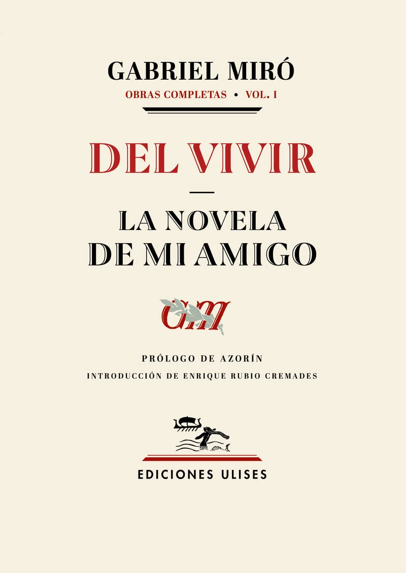 Del vivir - La novela de mi amigo: Obras completas. Vol. 1 (Otros títulos) Classics