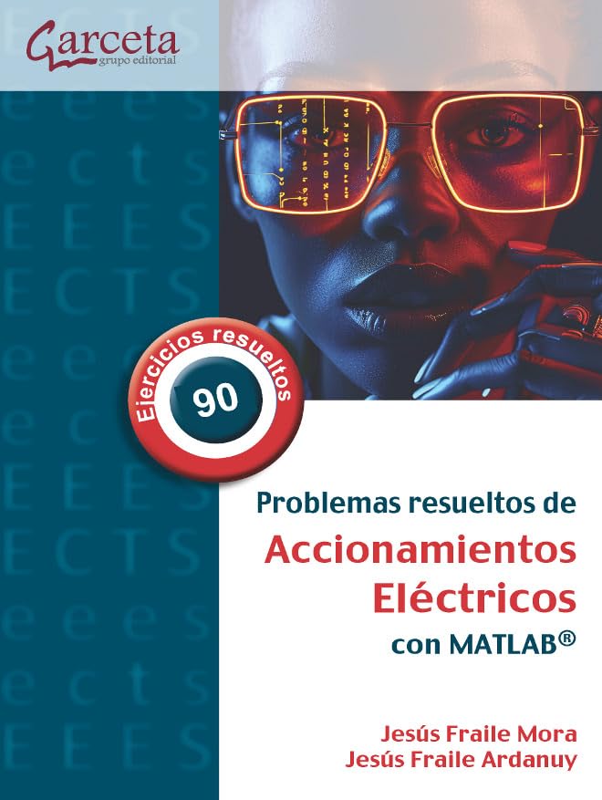 Problemas resuleltos de Accionamientos eléctricos: Con MATLAB Books