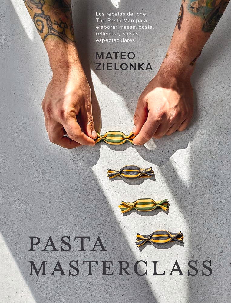 Pasta Masterclass: Las recetas del chef The Pasta Man para elaborar masas, pasta, rellenos y salsas espectaculares Leisure, Home & Garden