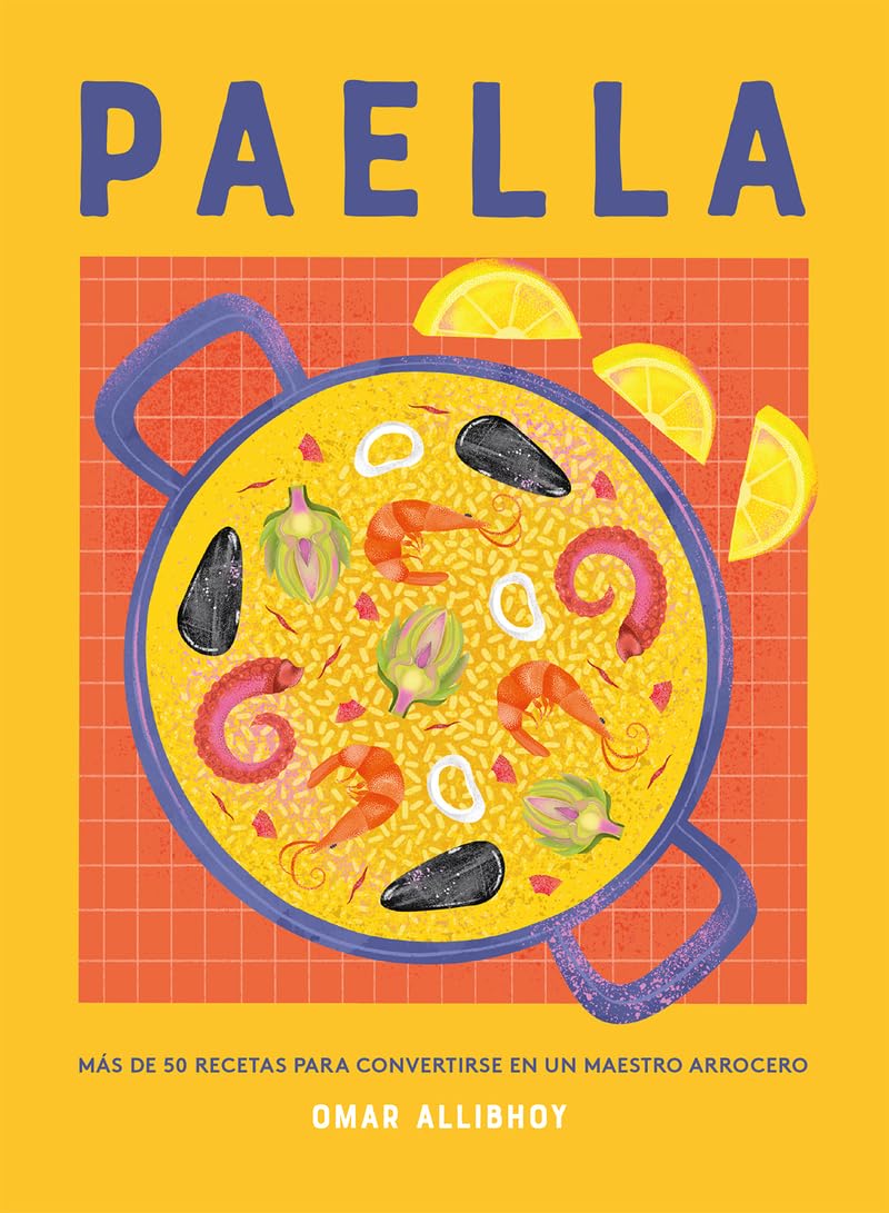 Paella: Más de 50 recetas para convertirse en un maestro arrocero Leisure, Home & Garden