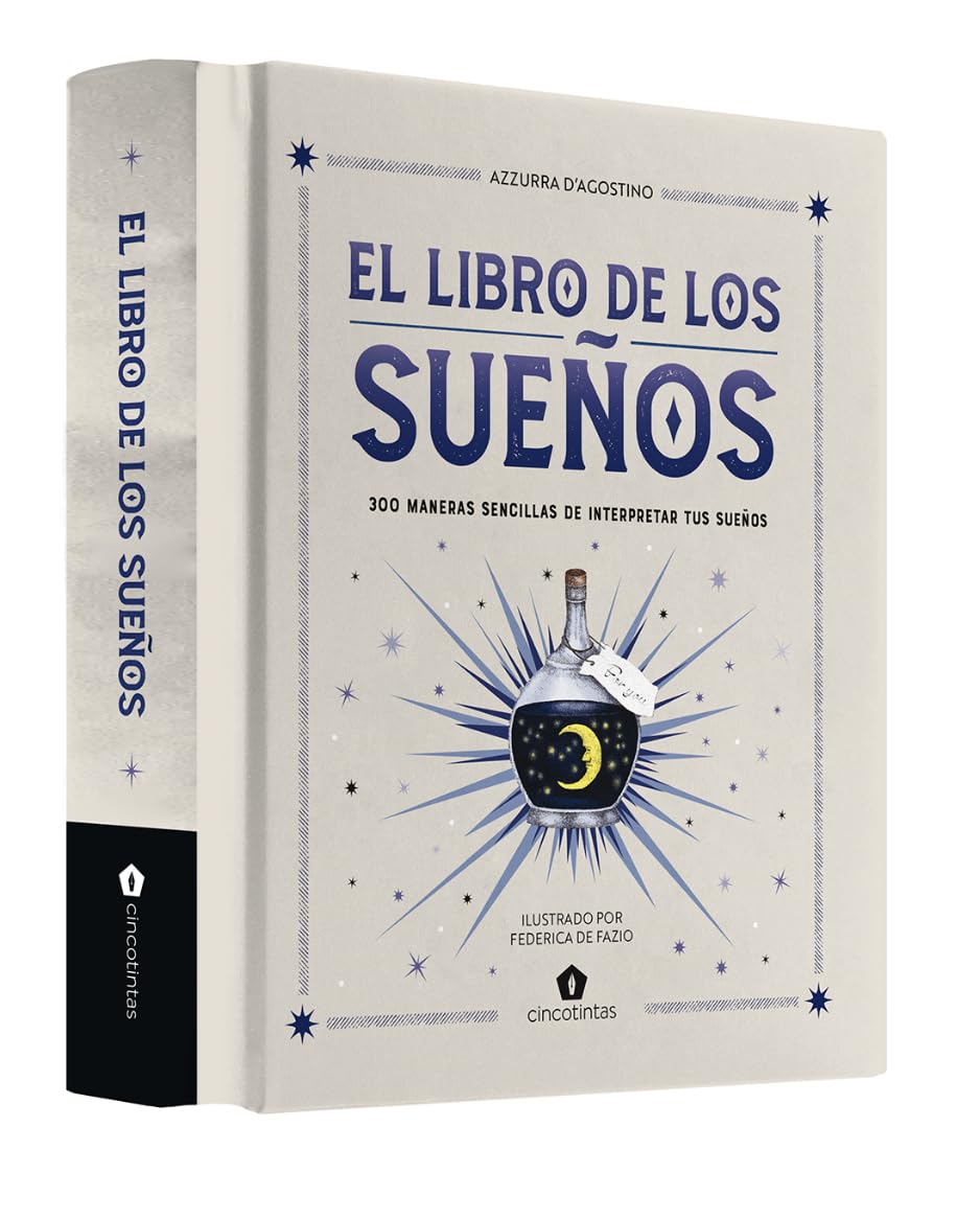 El libro de los sueños: 300 Maneras Sencillas De Interpretar Tus Sueños book