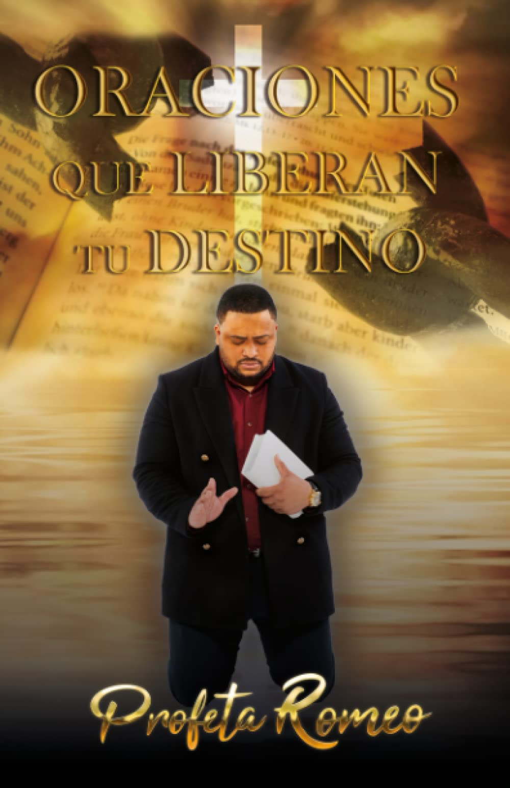 Oraciones que liberan tu destino Religion & Esotericism