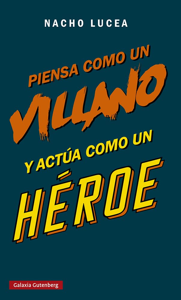 Piensa como un villano y actúa como un héroe (Ensayo) Business, Finance & Career