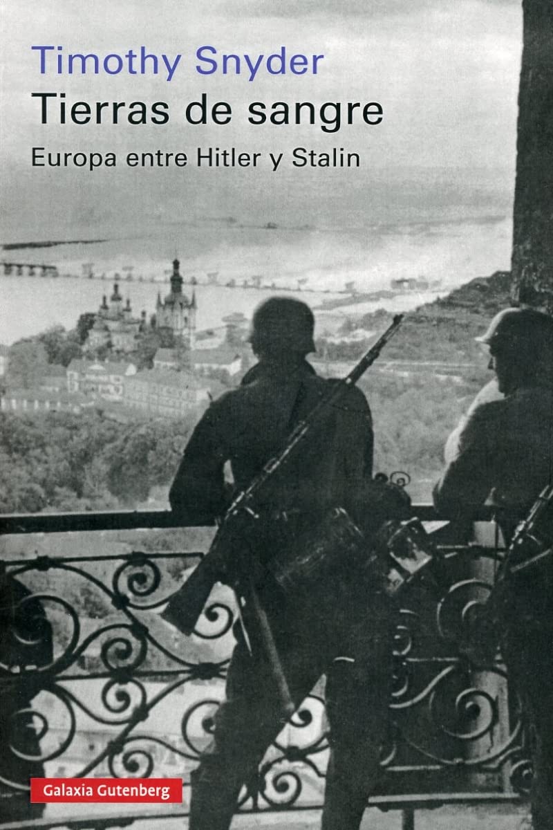 Tierras de sangre- 2022: Europa entre Hitler y Stalin (Ensayo) book