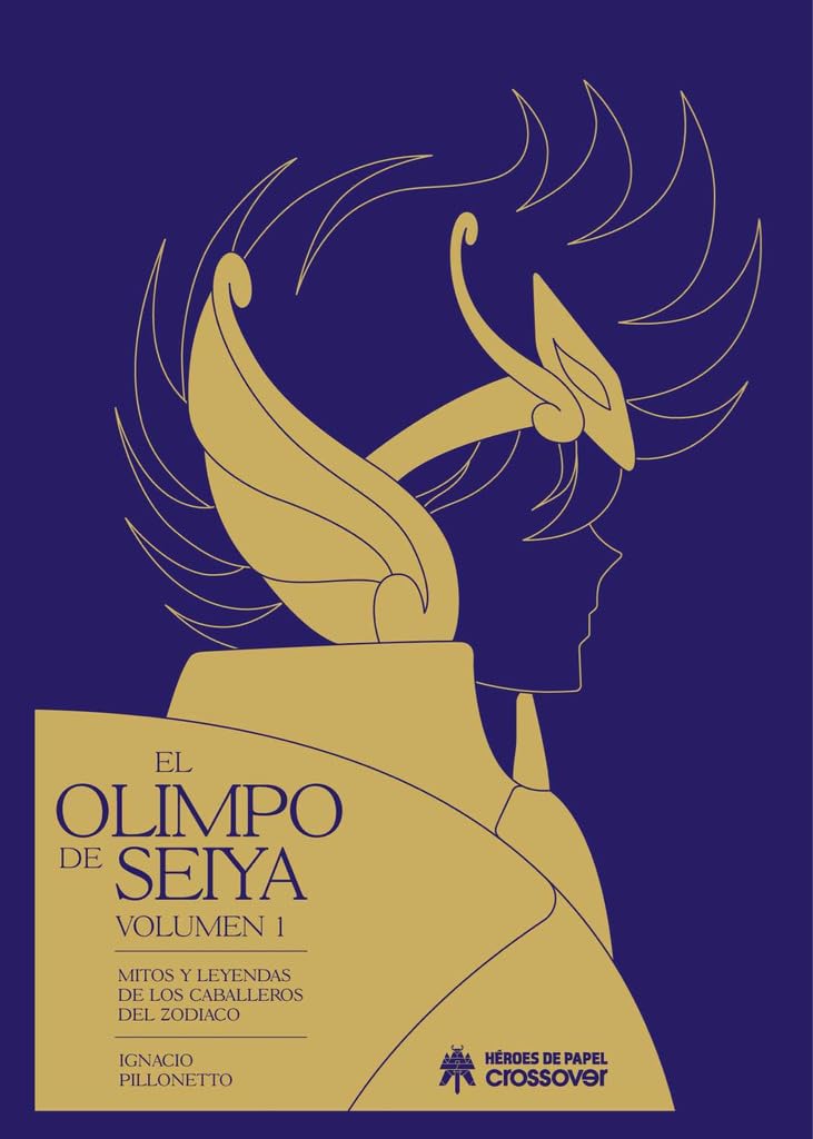 El olimpo de Seiya: Mitos y leyendas de los Caballeros del Zodiaco (Volumen 1) book