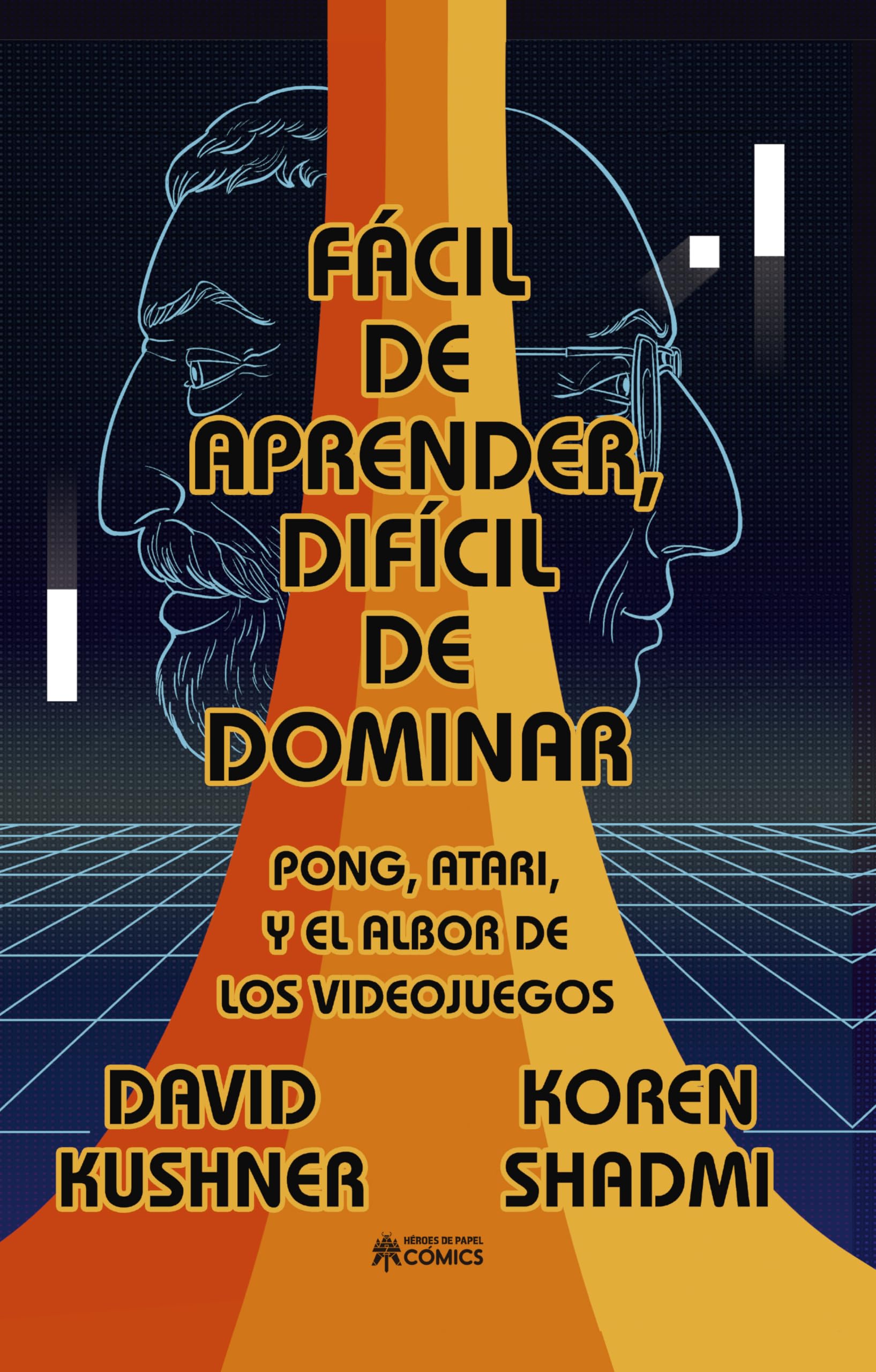 Fácil de aprender, difícil de dominar: Pong, Atari y el albor del videojuego Film, Art & Culture