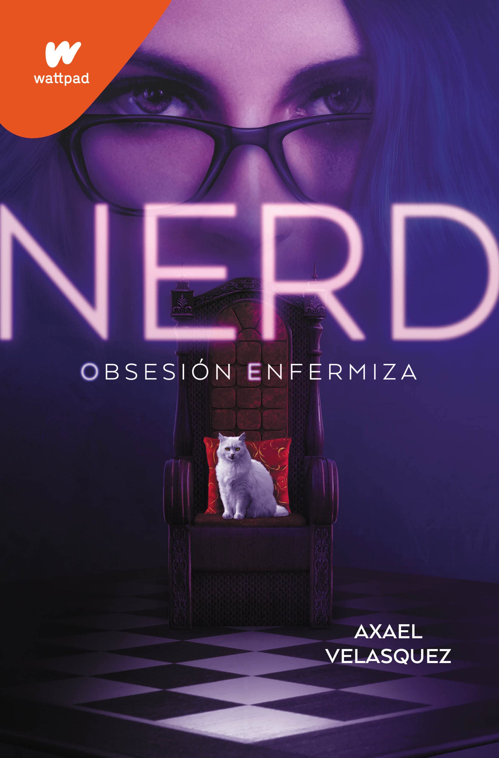 Nerd. Libro 1 - Obsesión enfermiza: .: . (Wattpad, Band 1) Eroticism