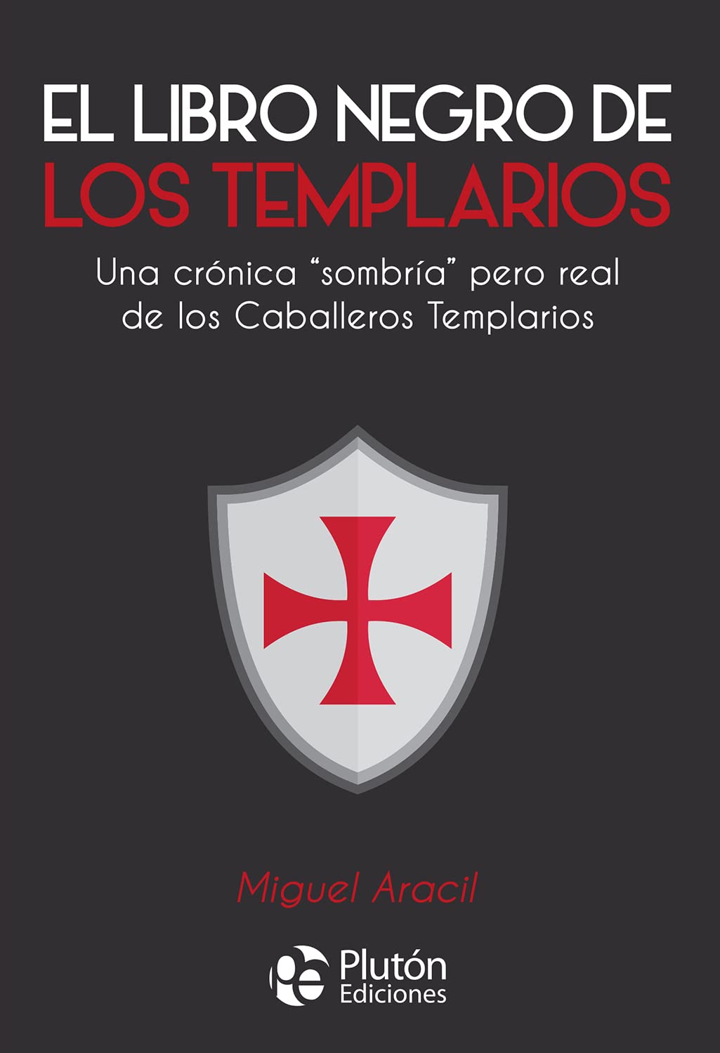 El libro negro de los templarios: Un crónica “sombría” pero real de los Caballeros Templarios (Colección Nueva Era) Books