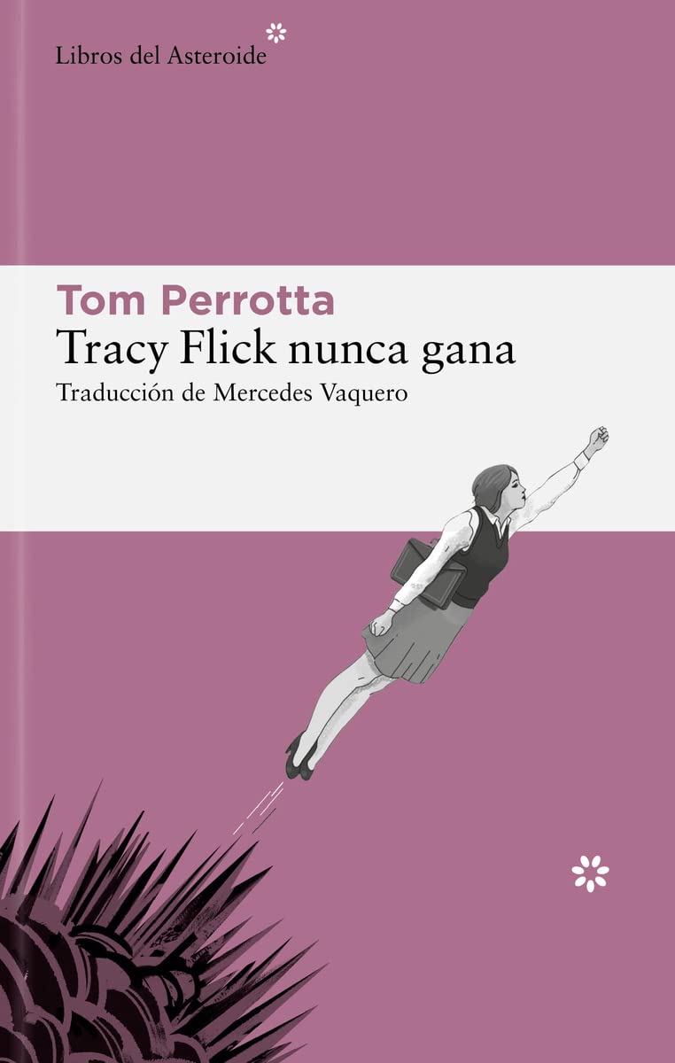 Tracy Flick nunca gana (Libros del Asteroide, Band 296) Classics