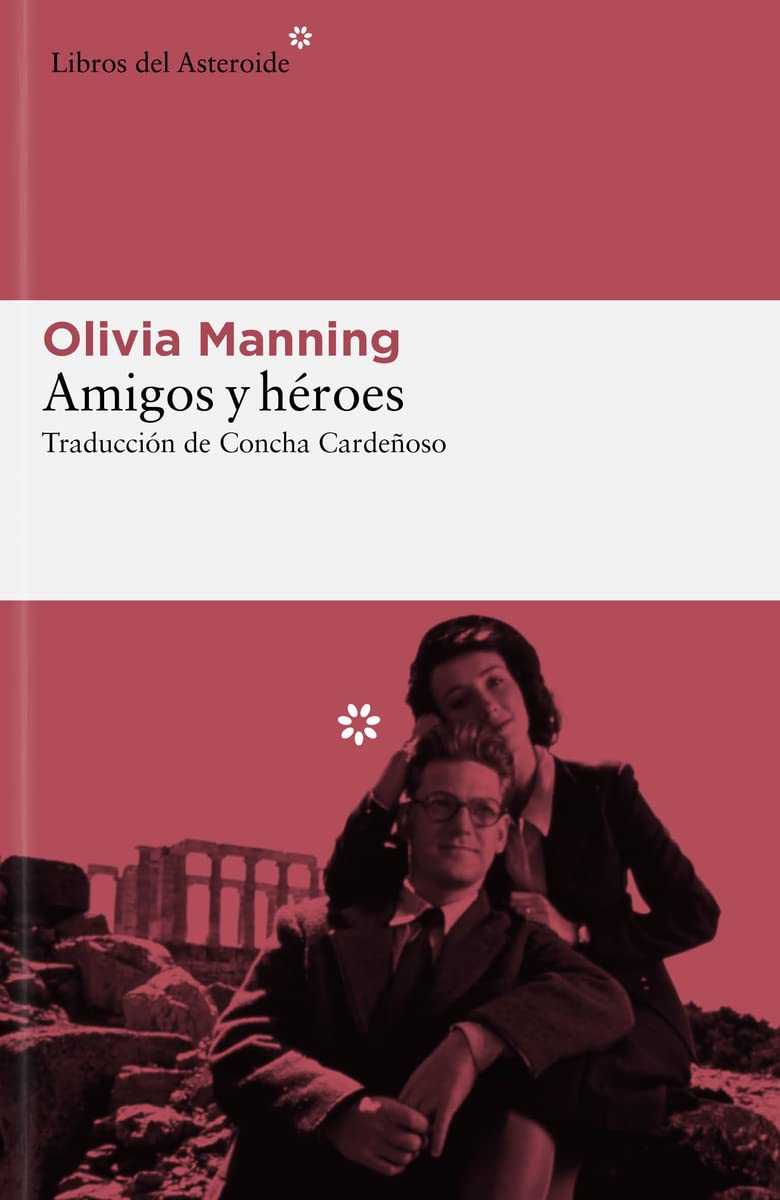 Amigos y héroes (Libros del Asteroide, Band 295) Contemporary literature