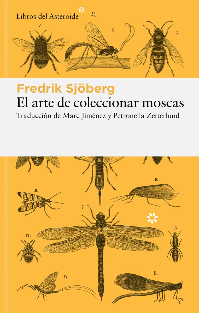 El arte de coleccionar moscas (Libros del Asteroide, Band 305) Contemporary literature