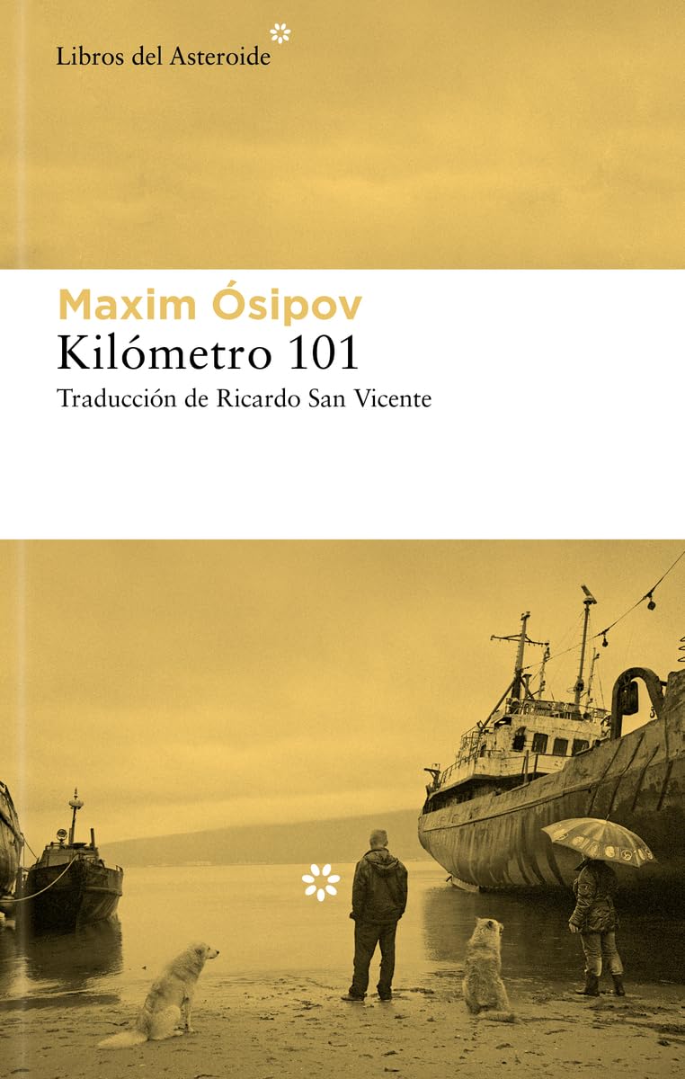 Kilómetro 101 (Libros del Asteroide, Band 310) Contemporary literature