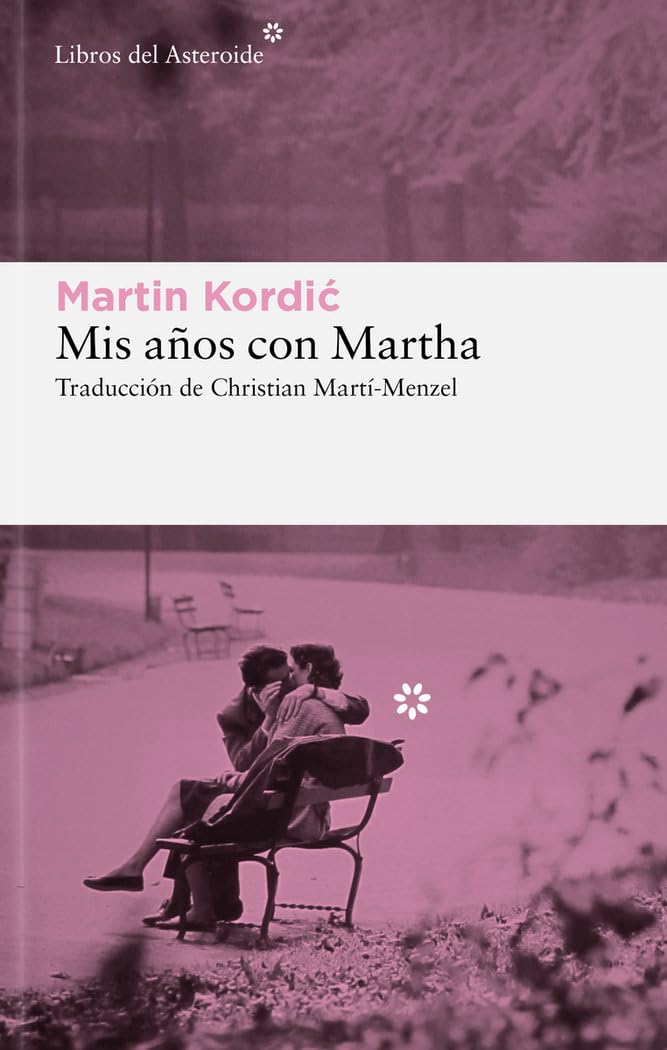 Mis años con Martha (Libros del Asteroide, Band 313) Contemporary literature