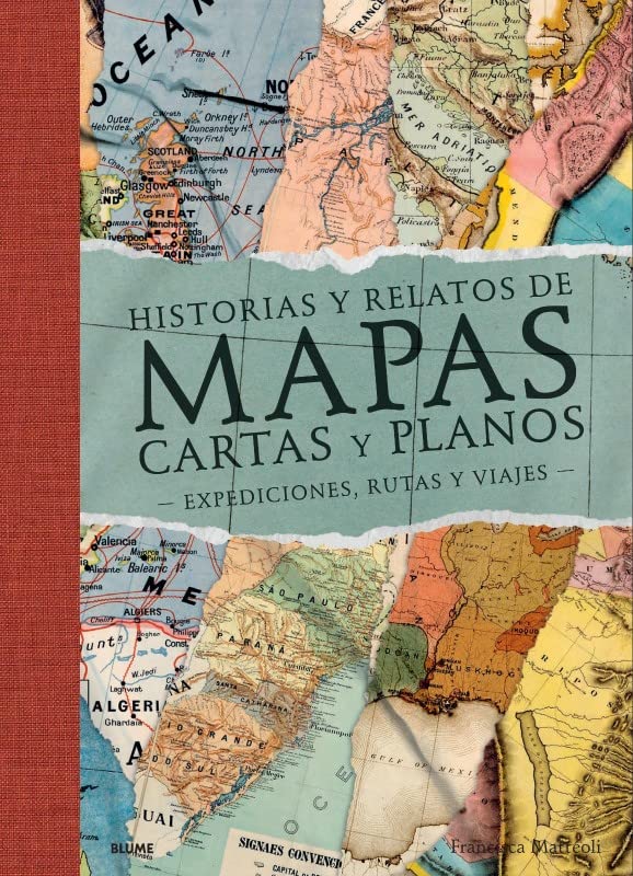Historias y relatos de mapas, cartas y planos (2022): Expediciones, rutas y viajes Geology & Geography