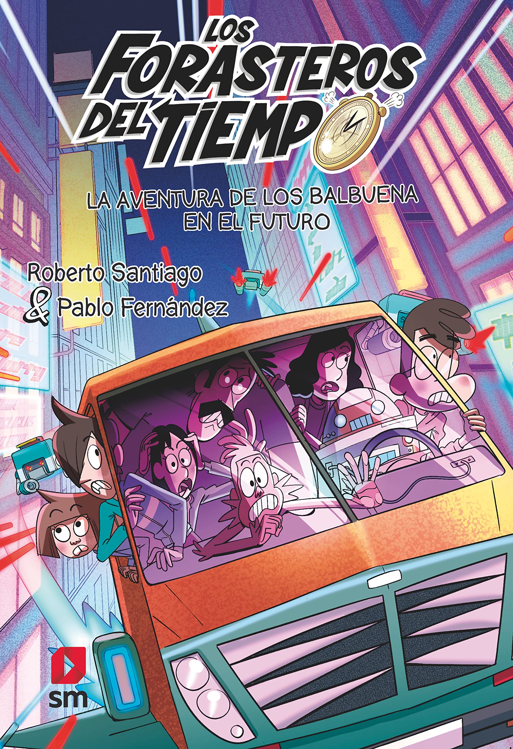 Los Forasteros del Tiempo 15: La aventura de los Balbuena en el futuro Novels & Short Stories