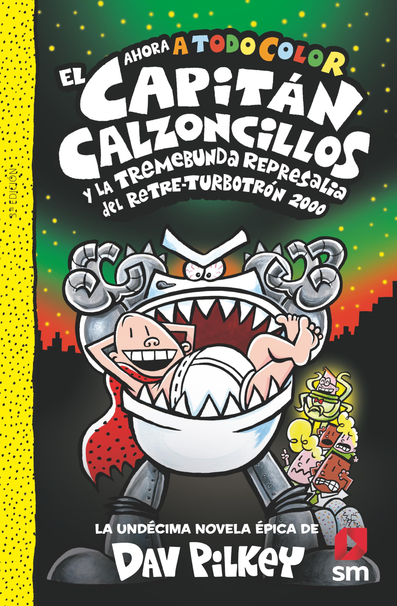 El Capitán Calzoncillos y la tremebunda represalia del Retre-Turbotrón 2000 book