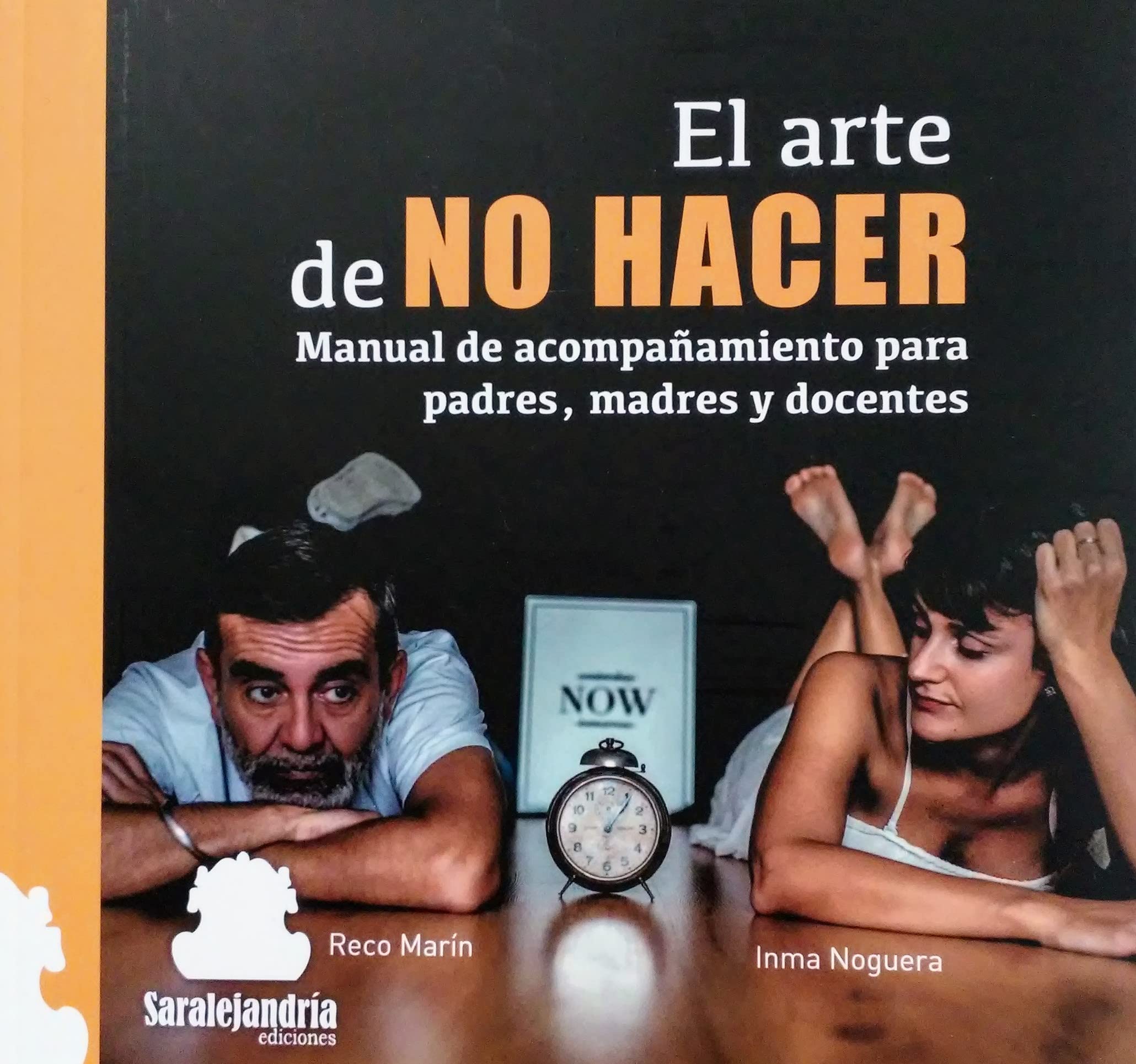 EL ARTE DE NO HACER: MANUAL DE ACOMPAÑAMIENTO PARA PADRES, MADRES Y DOCENTES Books