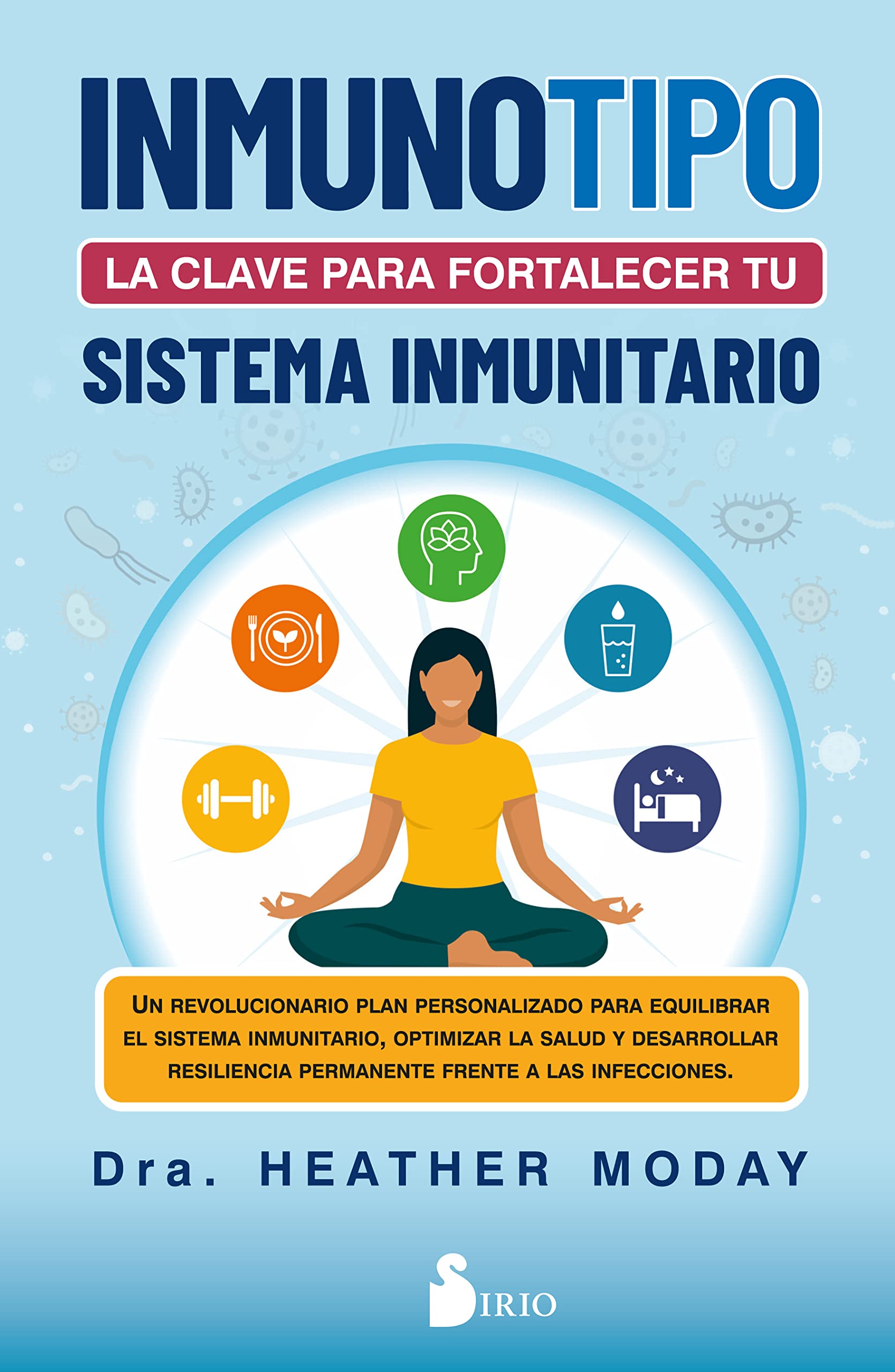 Inmunotipo: la clave para fortalecer tu sistema inmunitario.: Un revolucionario plan personalizado para equilibrar el sistema inmunitario, optimizar ... permanente frente a las infecciones. Medicine