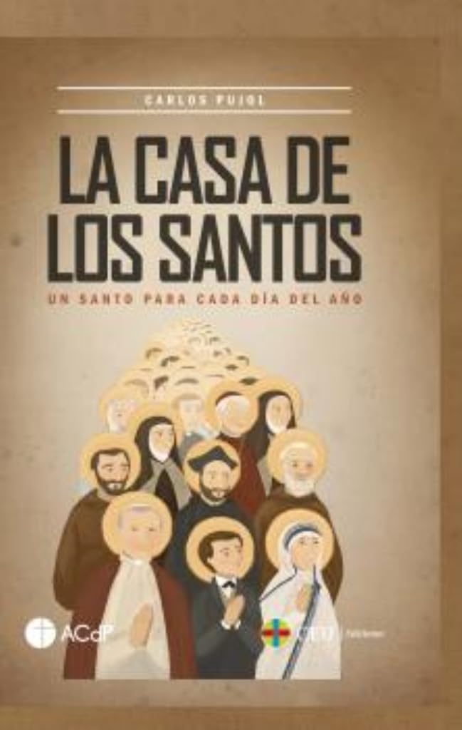 La casa de los santos. Un santo para cada día del año Books