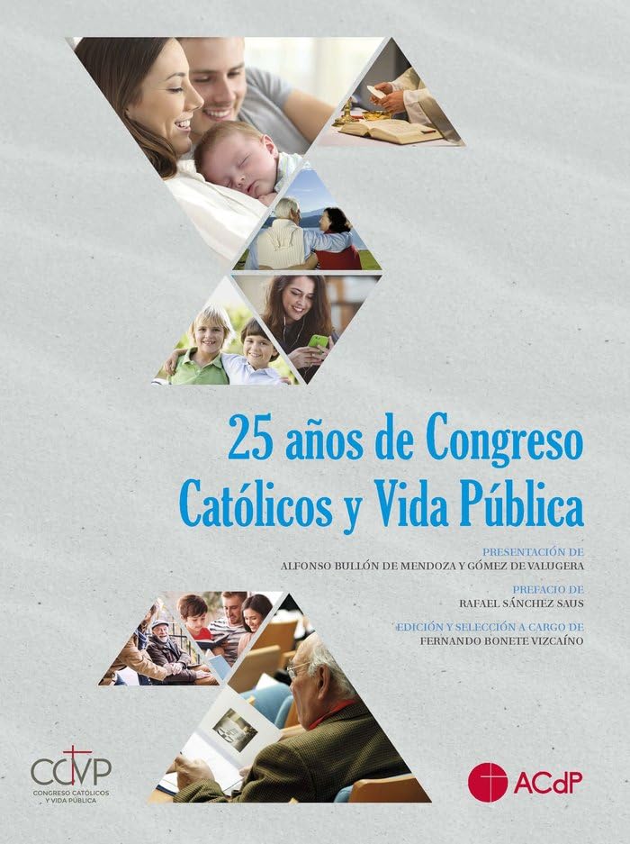 25 años de Congreso Católicos y Vida Pública (Católicos en la Vida Pública, Band 3) Religion & Esotericism