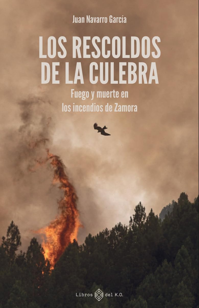 Los rescoldos de la Culebra: Fuego y muerte en los incendios de Zamora Books