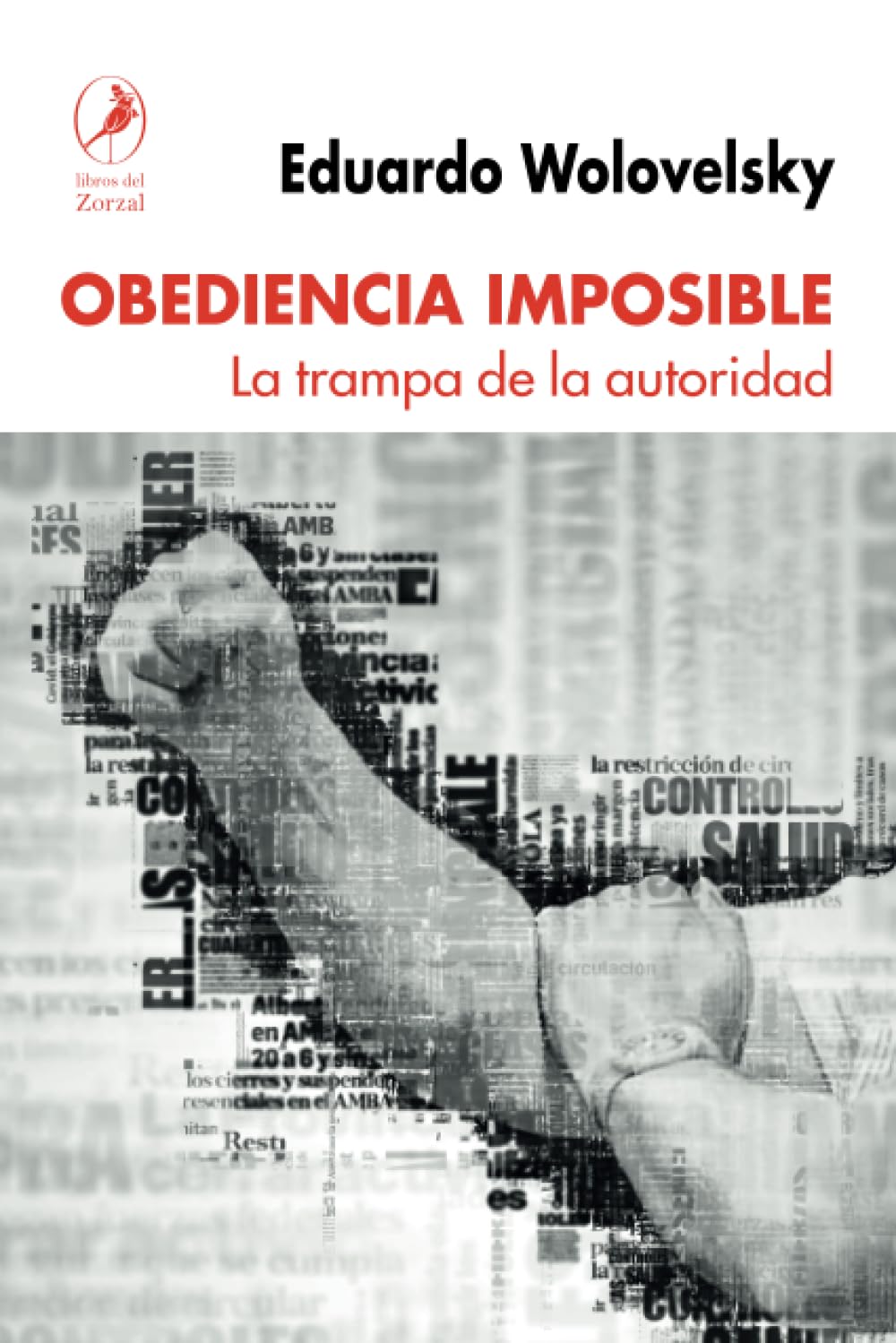 Obediencia imposible: La trampa de la autoridad Social Sciences
