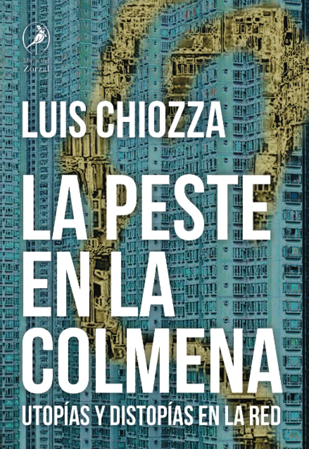 La peste en la colmena: Utopías y distopías en la red Media & Communication