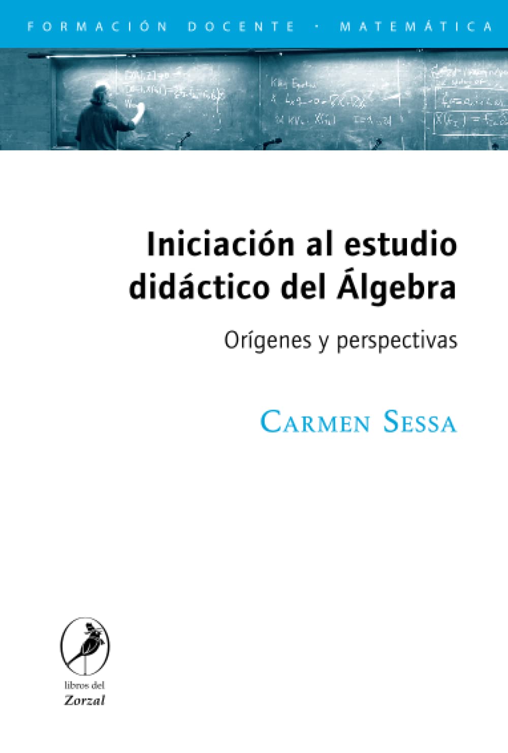 Iniciación al estudio didáctico del Álgebra: Orígenes y perspectivas Books